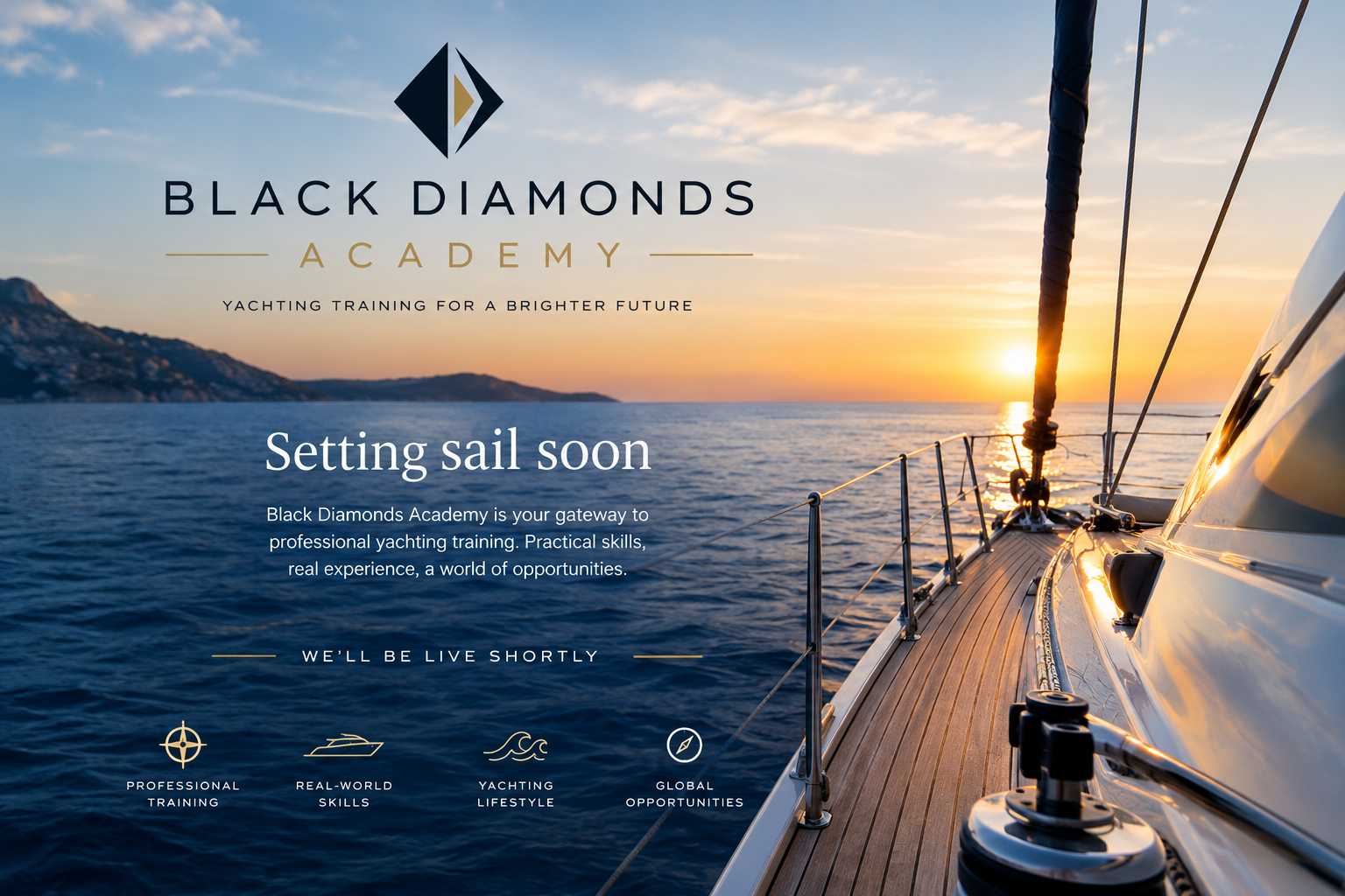 Black Diamonds Academy — yachting training for a brighter future. Setting sail soon.